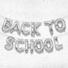 16" Back to School SILVER Alphabet Foil Balloons Banner NO HELIUM / NON FLYING