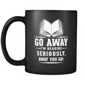 Go Away I'm Reading Black Mug