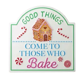 'Good things come to those who bake' metal sign