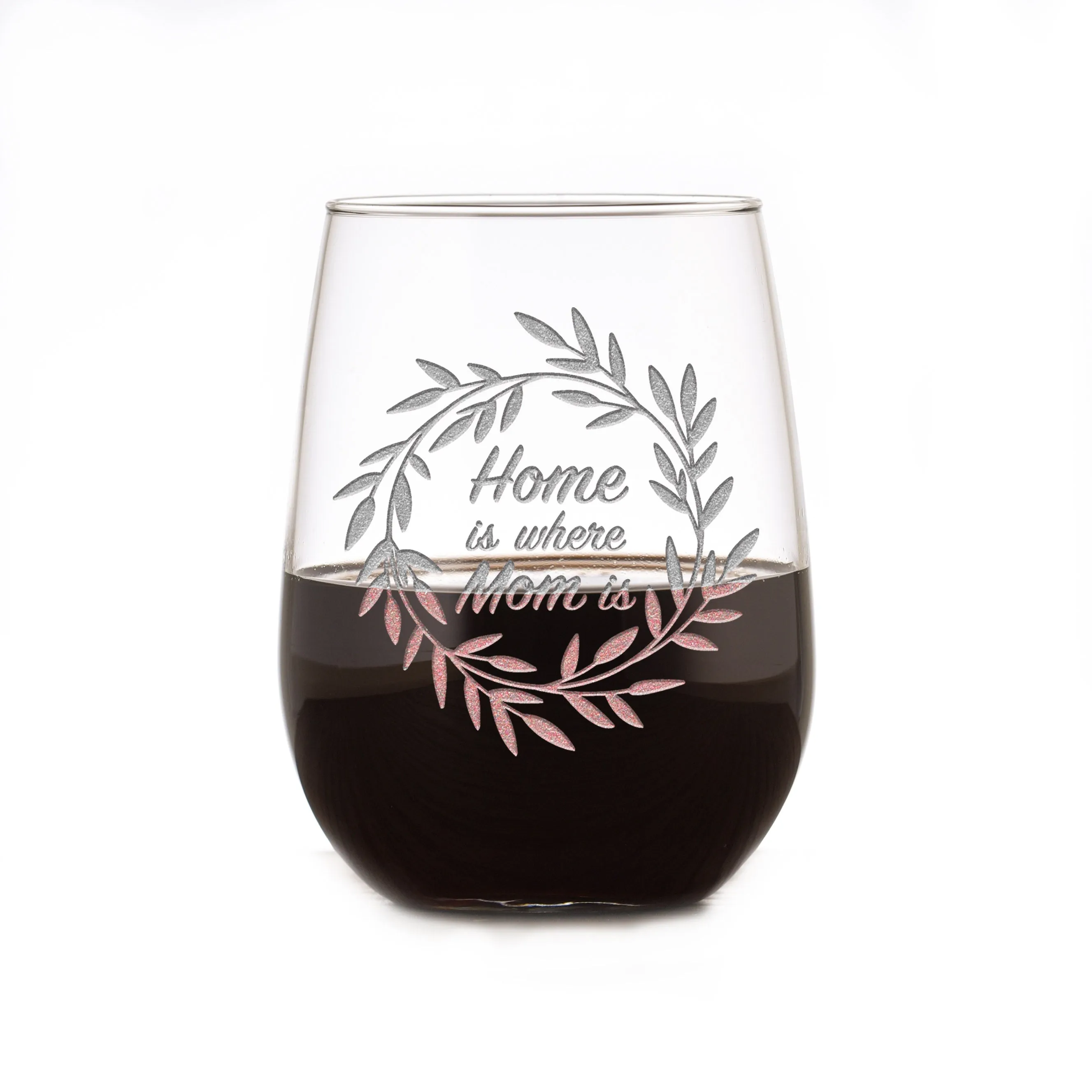 Home is Where Mom Is Stemless Wine Glass, Mother's Day Gifts