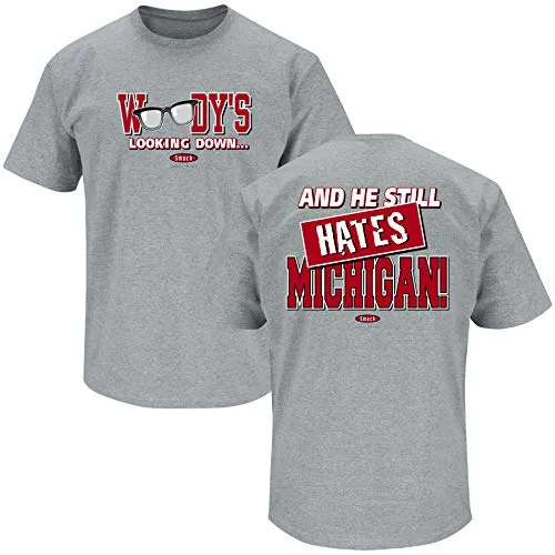 Ohio State Football Fans. Woody's Lookin' Down (Anti-Michigan) Shirt