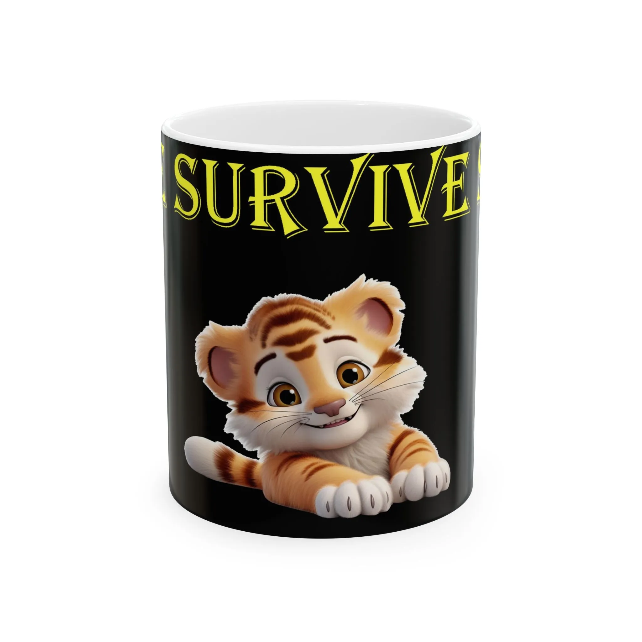 Princess Grace Survive  Cute Survivor Tiger Ceramic Mug  11oz  15oz