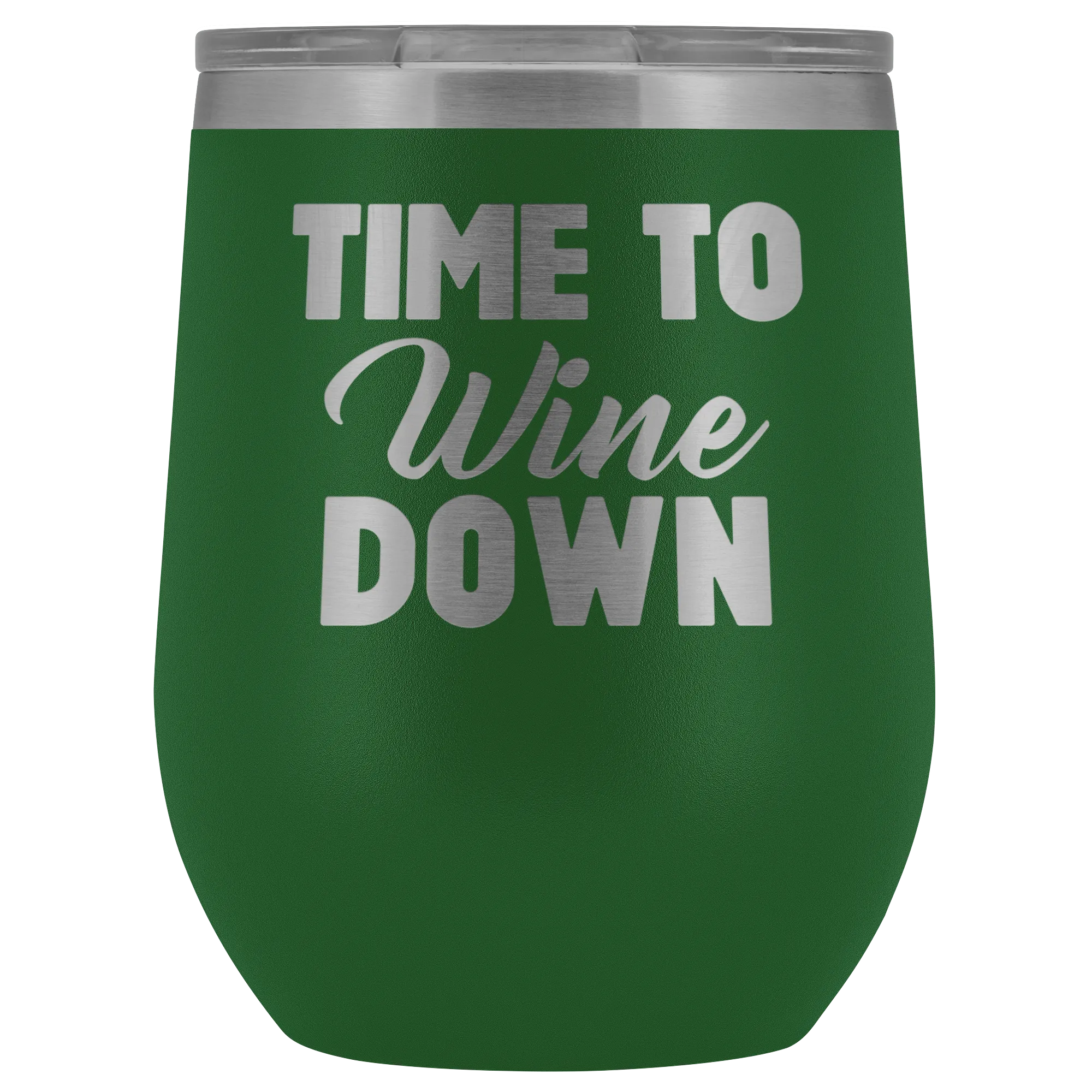 Time to Wine Down Wine Tumbler