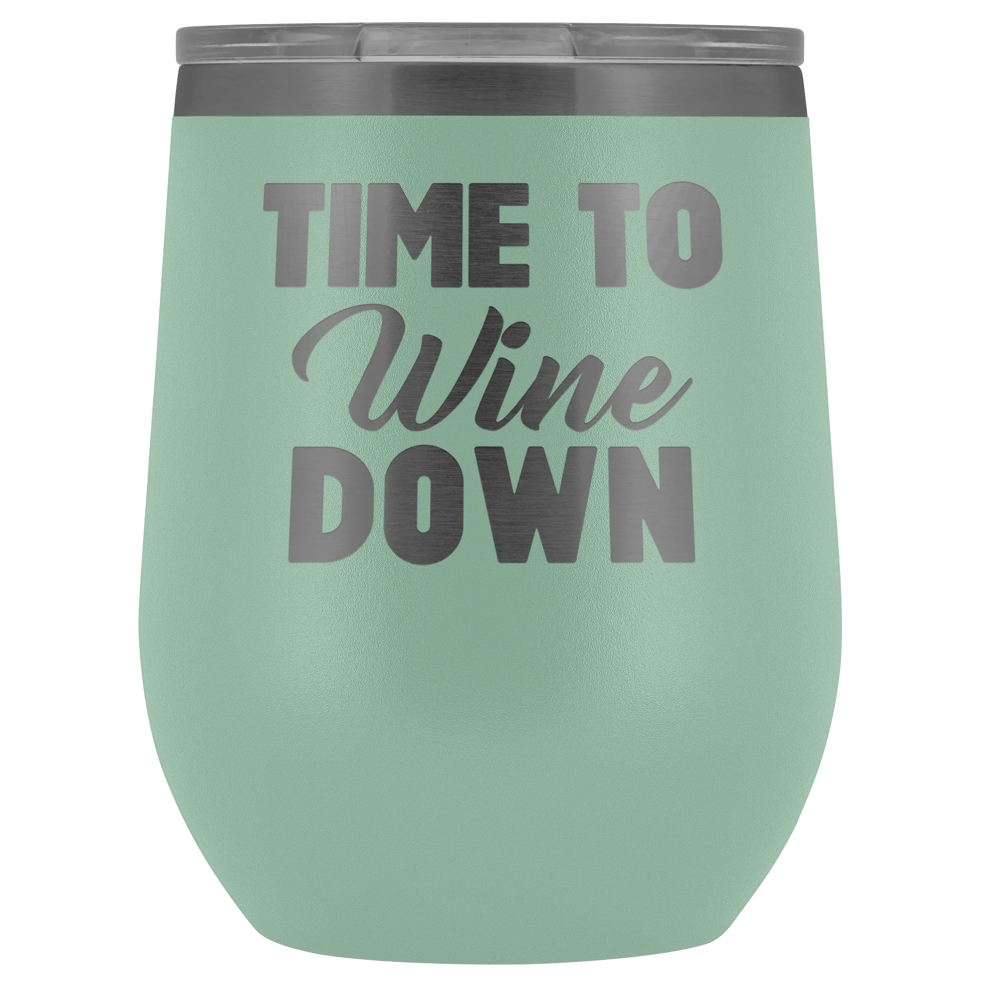 Time to Wine Down Wine Tumbler