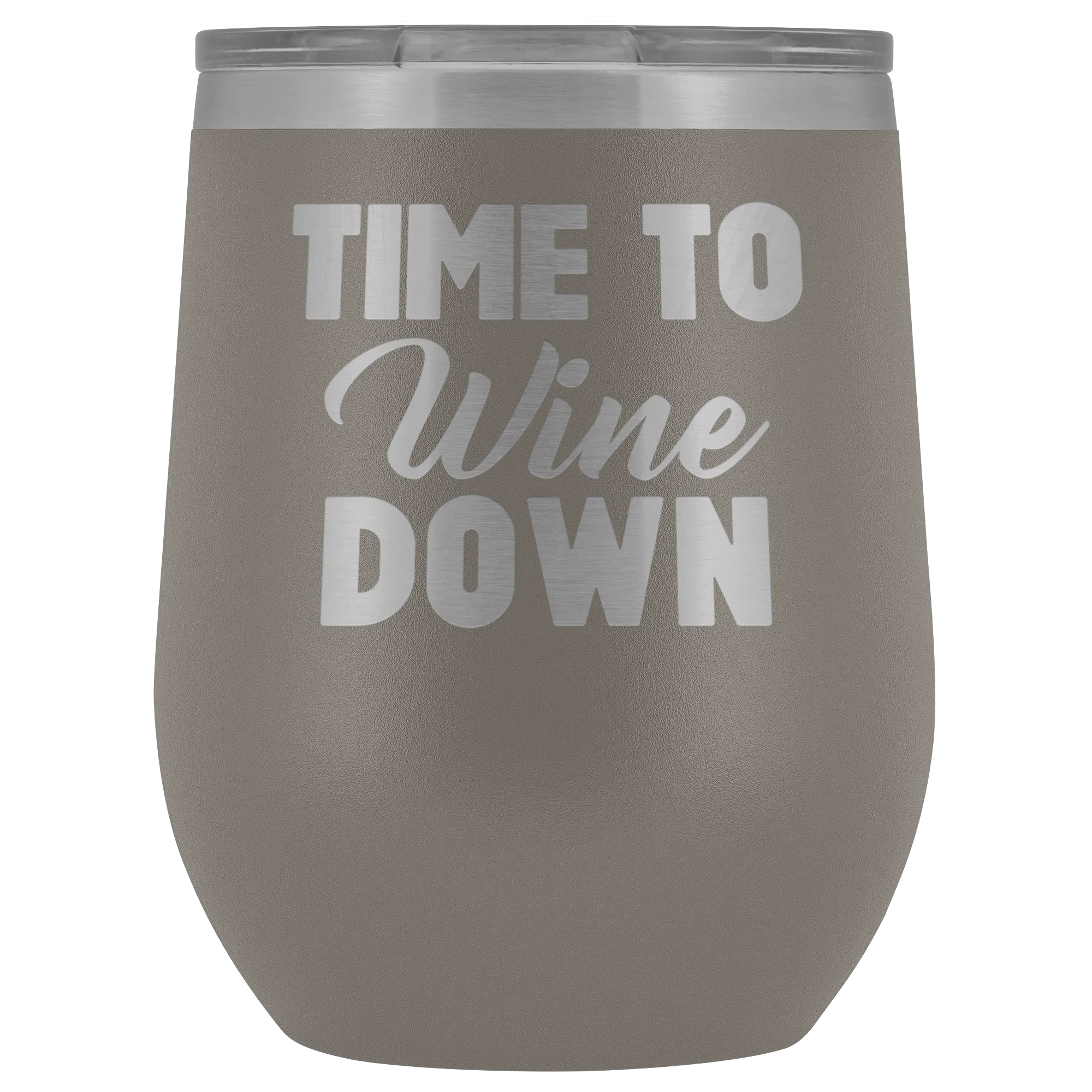 Time to Wine Down Wine Tumbler